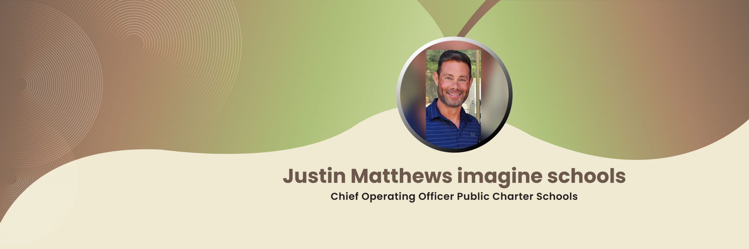 Justin Matthews imagine schools